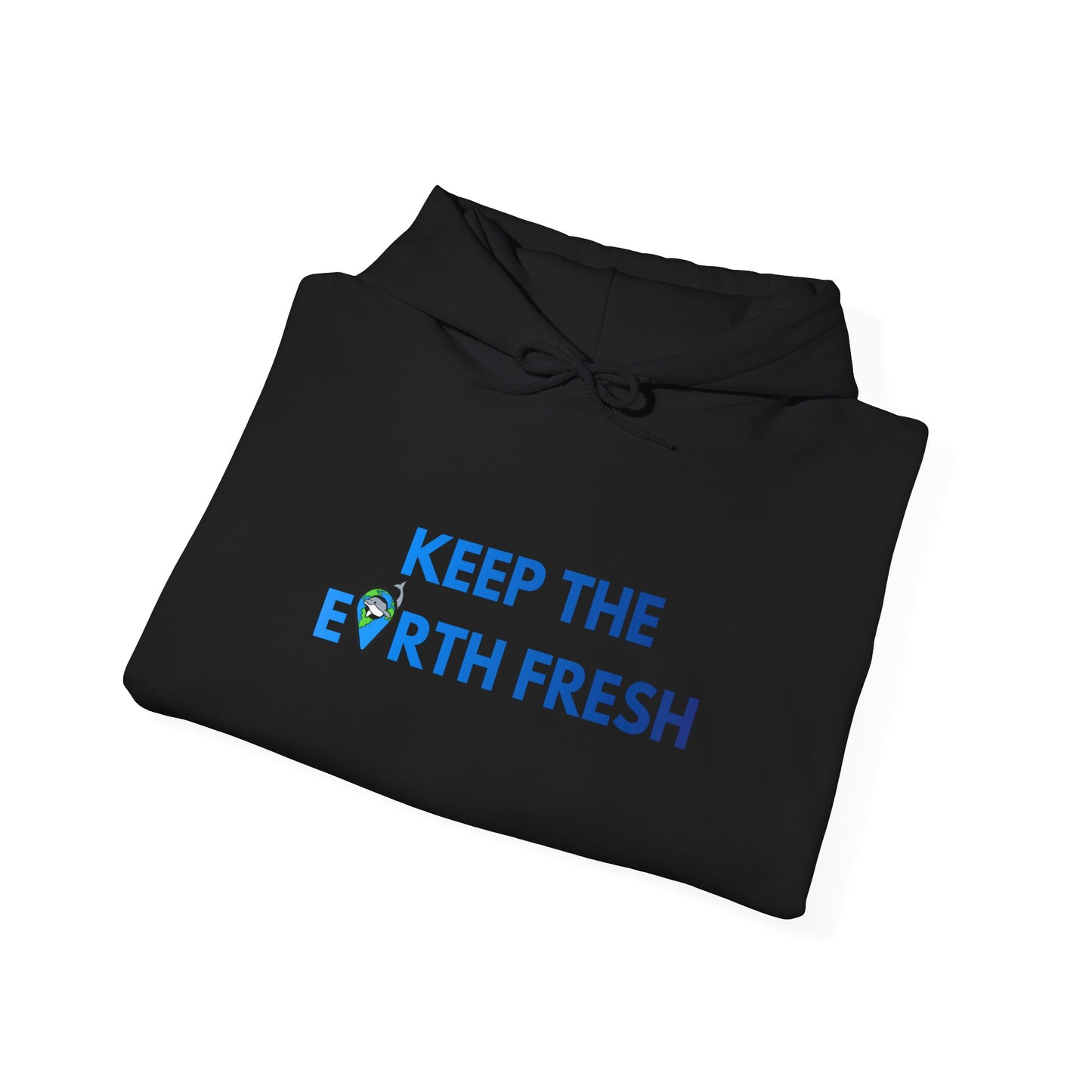 Keep The Earth Fresh Hoodie
