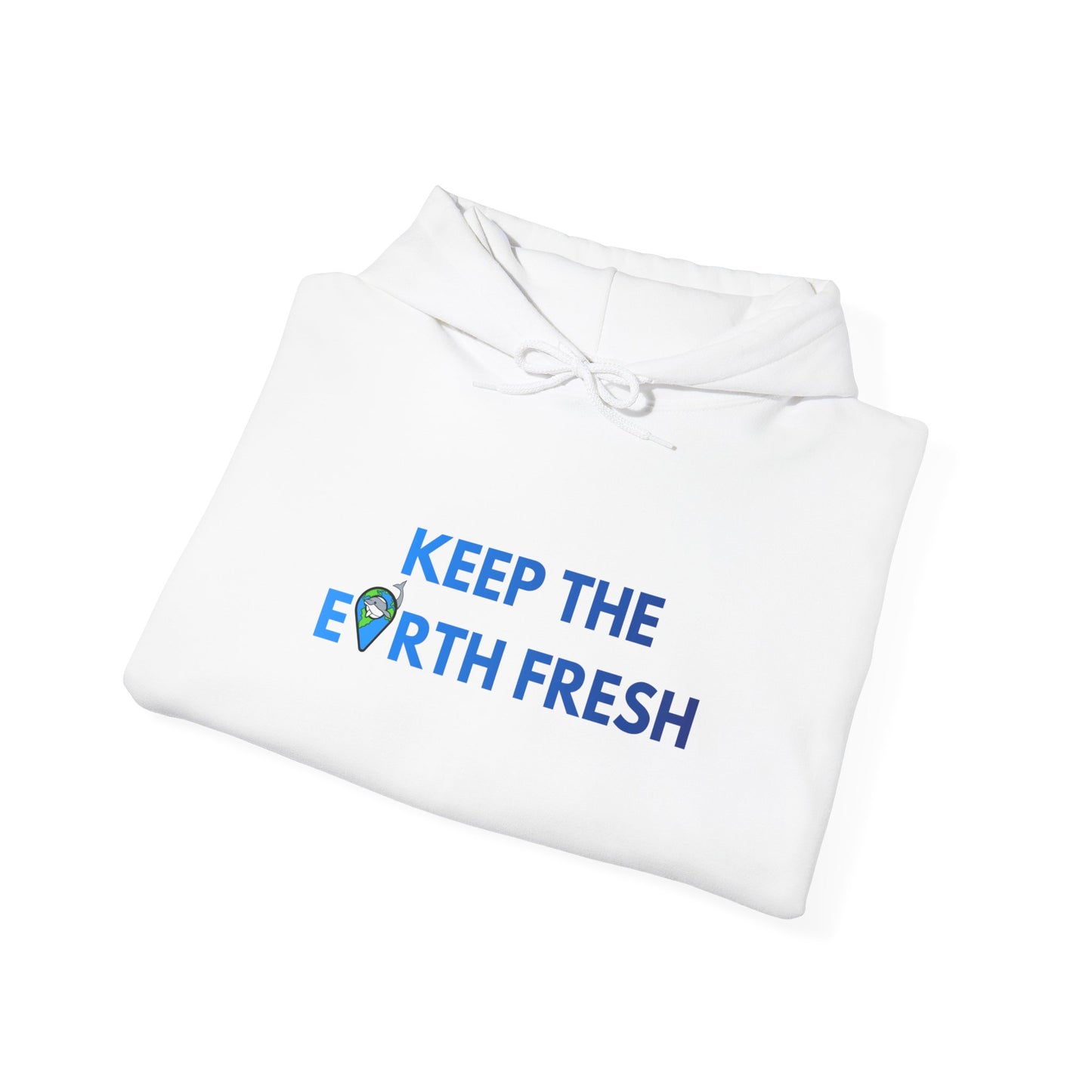 Keep The Earth Fresh Hoodie