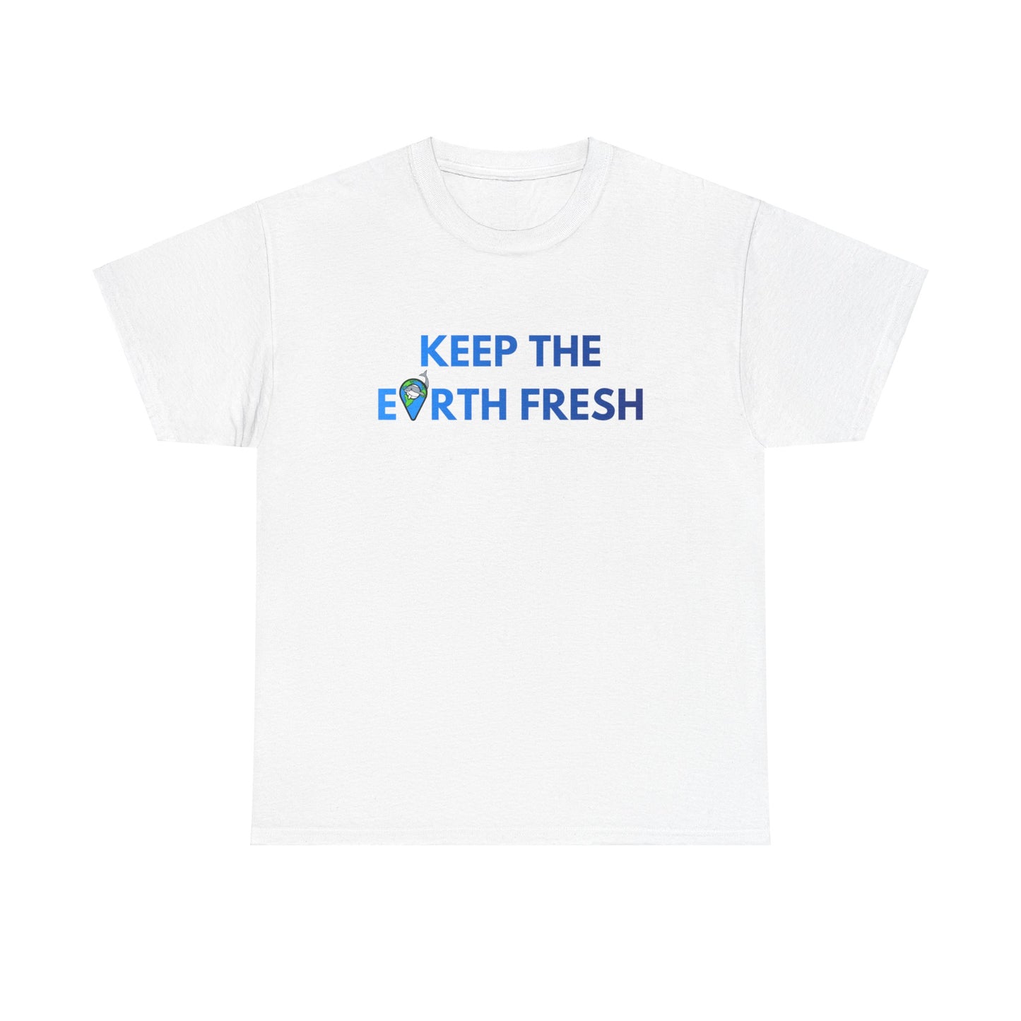 Keep The Earth Fresh Shirt (Volunteer)