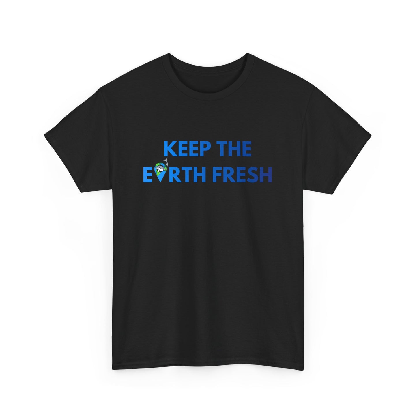 Keep The Earth Fresh Shirt