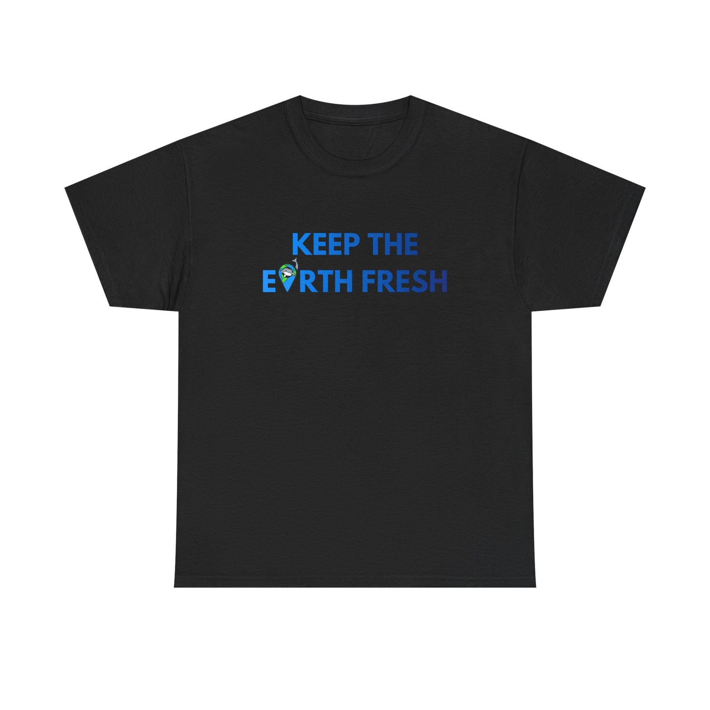 Keep The Earth Fresh Shirt