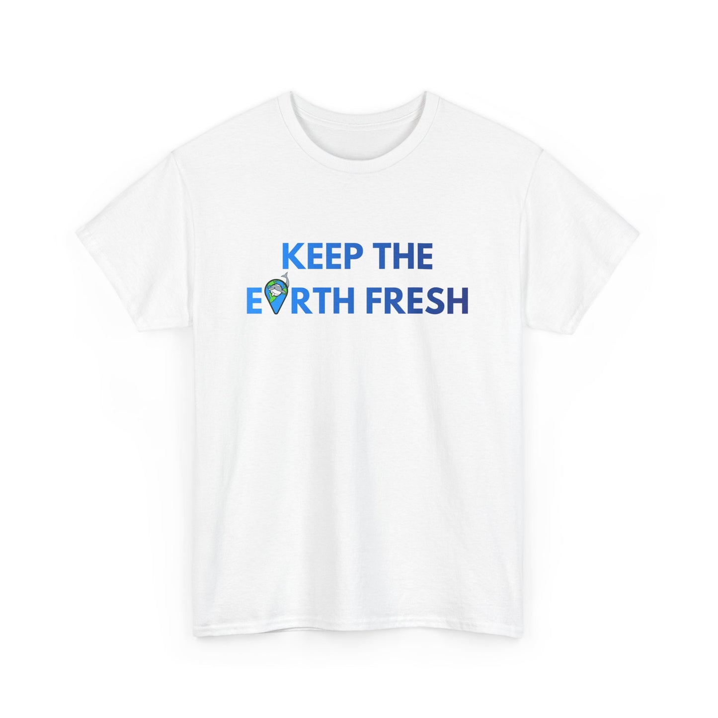 Keep The Earth Fresh Shirt